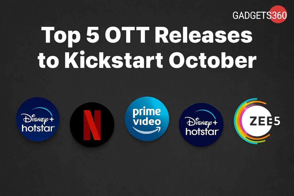 Top 5 OTT Releases to Kickstart October